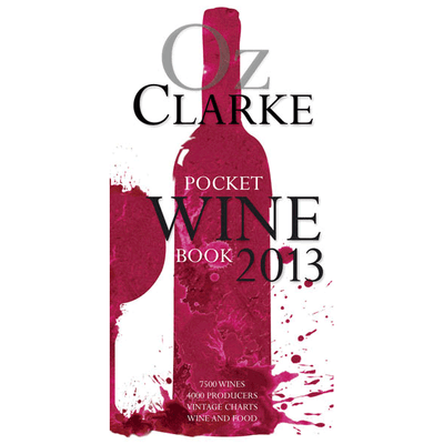 Oz Clarke's Pocket Wine Book 2013