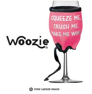 Woozie, Squeeze Me, Crush Me, Make Me Wine!