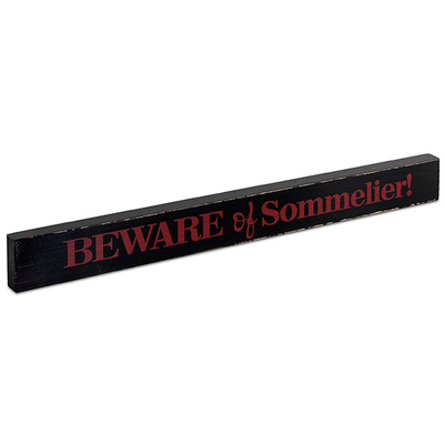 Beware of Sommelier! Wood Block Sign - Large