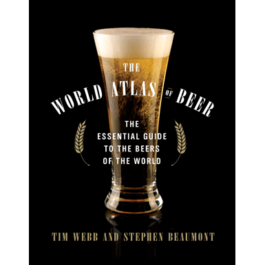 The World Atlas of Beer: The Essential Guide to the Beers of the World